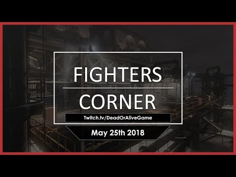 Fighters Corner - DEAD OR ALIVE Stream 5/25/2018
