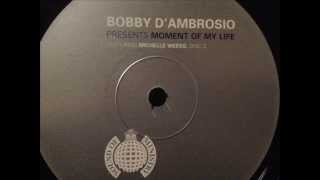 Bobby D'Ambrosio - Moment Of My Life (Richie Jones Dub)