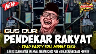 Download lagu DJ TRAP GUS DUR PENDEKAR RAKYAT💯MIDDLE KRUWEK FULL BASS NGUWER mp3