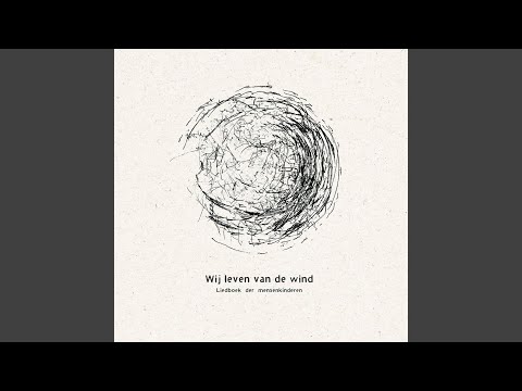 Wij Leven Van De Wind