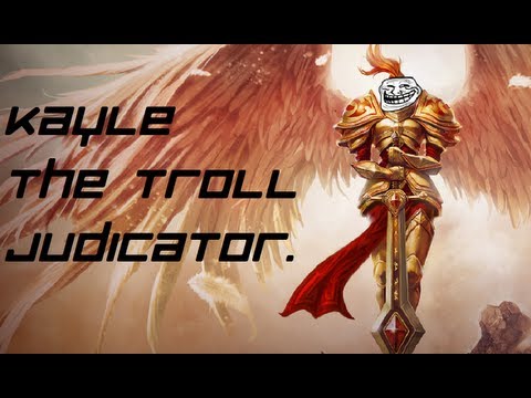 League of Legends - Kayle The Troll Judicator