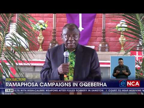 ANC President Cyril Ramaphosa campaigns in Gqeberha