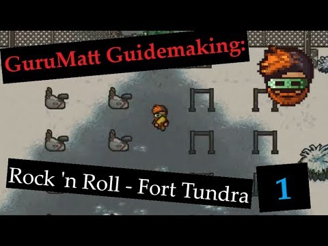 [Rock 'n Roll!] GuruMatt Guidemaking [Ep 1] Fort Tundra - The Escapists 2