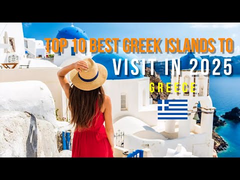 Top 10 Best Greek Islands to Visit in 2025 | Ultimate Travel Guide