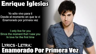 Enrique Iglesias - Enamorado Por Primera Vez (Lyrics Spanish-English) (Español-Inglés)