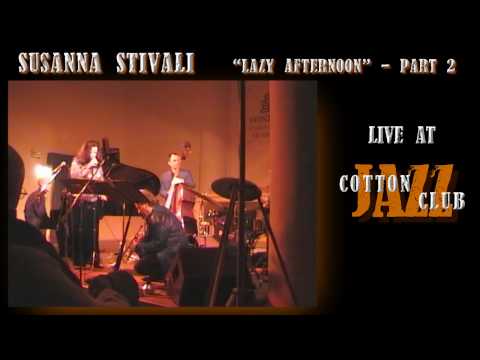 Susanna Stivali Quintet - Lazy Afternoon - part 2 - live at Cotton Jazz Club