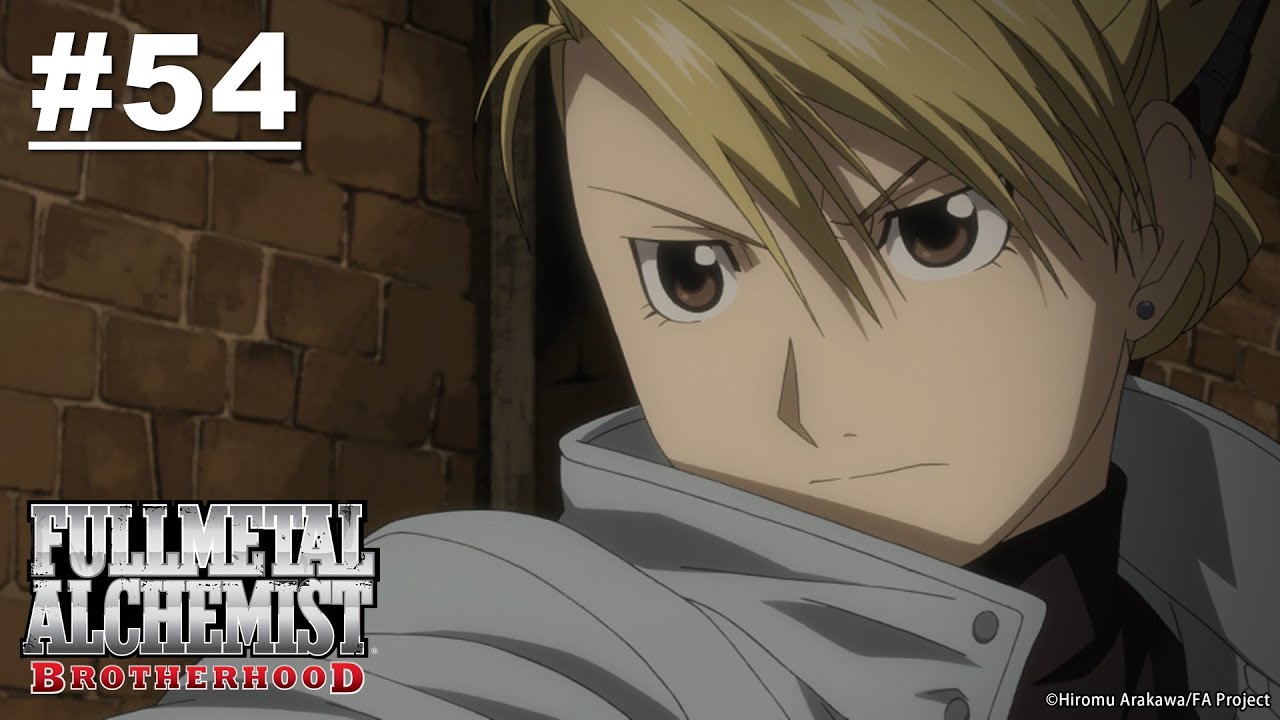 (Limited Time) Fullmetal Alchemist: BROTHERHOOD - Episode 54 [English Sub]