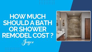 How Much Should a Bath or Shower Remodel Cost