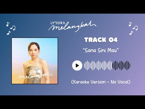 Lyodra - Sana Sini Mau (Karaoke Version - No Vocal)