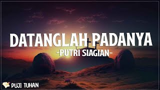 Download lagu Datanglah PadaNya - Putri Siagian (Lirik) Lagu Rohani Kristen Terbaru 2024 mp3