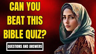 The Hardest Bible Quiz Ever – Can You Pass It?