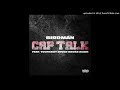 Birdman Cap Talk Ft YoungBoy Never Broke Again