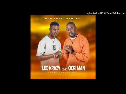 Leo Krazy ft Ocri Man - ungu luza (Raquel) [Official Audio]
