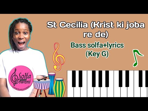 St Cecilia/Bass Solfa+lyrics/Krist ki joba re de/Yoruba/Key G