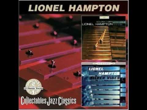 Lionel Hampton - Golden Vibes & Silver Vibes [Full Album]