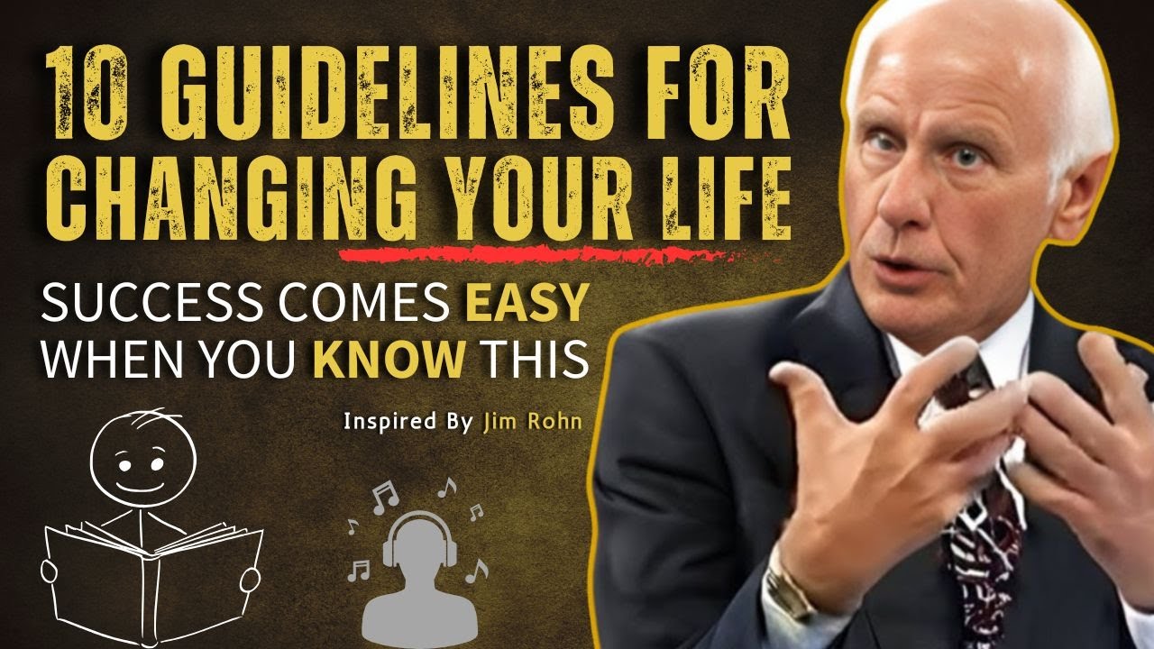 10 Guidelines for Changing Your Life Inspired By Jim Rohn