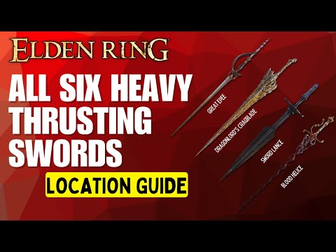 All Six Heavy Thrusting Sword Locations in Elden Ring