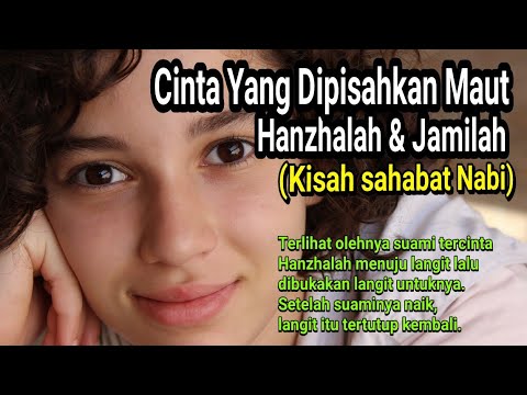 Cinta Yang Dipisahkan Maut Hanzhalah & Jamilah | Kisah Sahabat Nabi