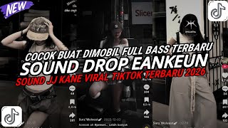 Download lagu DJ DROP ENAKEUN X MASHUP SOUND JJ KANE COCOK BUAT DI MOBIL FULL BASS VIRAL TIKTOK TERBARU 2026 🎧 mp3