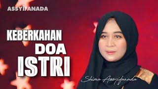 Download lagu KEBERKAHAN DOA ISTRI - SHIMA ASSYIFANADA mp3