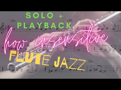 How Insensitive  | Jazz Flute Solo | + Playback