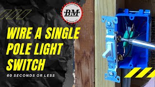 Wire a Single Pole Light Switch | In 60 Seconds or Less #shorts