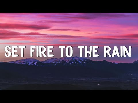 Adele - Set Fire to the Rain (Lyrics) || Rihanna, Coldplay (Mix Lyrics)