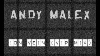 Andy Malex - Ion Vein (VIP Mix) [Drum & Bass]