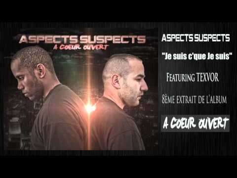 ASPECTS SUSPECTS Feat TEXVOR - JE SUIS C'QUE JE SUIS(SON)