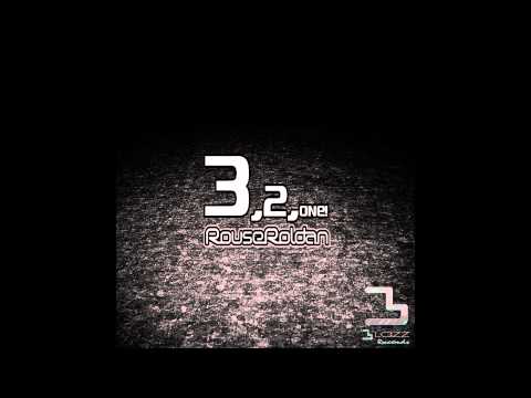 Rouse Roldan - 3,2,One! (Original Mix)