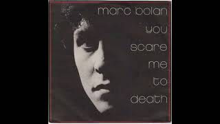 Cherry 29 Marc Bolan   You Scare Me To Death