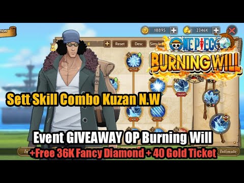 Set Skill Kuzan NW + Event Giveaway One Piece Burning Will (Free 36k Fancy Diamond + 40 Gold Ticket)