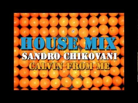 [House Mix] Calvin from me (2012-Feb) - Sandro Chikovani