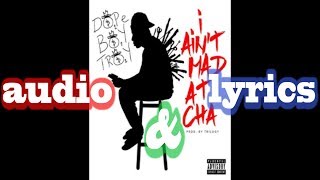 Troy Ave - I Ain&#39;t Mad at Cha (Audio + Lyrics)