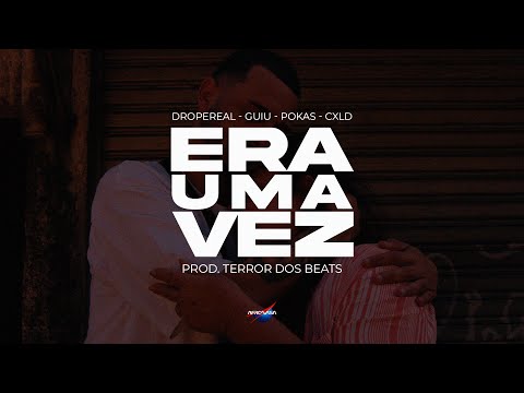 Era Uma Vez - DROPEreal | Guiu | Pokas | CXLD (prod. Terror Dos Beats)