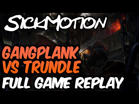SickMotion - Gangplank vs Trundle Toplane [Master] - League of Legends