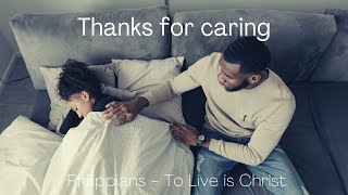 Thanks for caring. Philippians 4:10