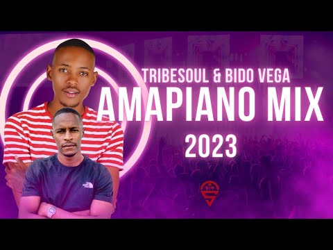 TribeSoul & Bido Vega - 2023 Amapiano Exclusives mix