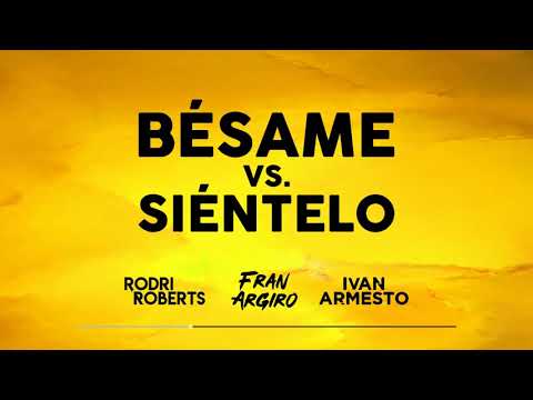 BÉSAME vs. SIÉNTELO (REMIX) | EL REJA X FRAN ARGIRO X RODRI ROBERTS X IVÁN ARMESTO