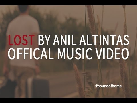 Anil Altintas - Lost (Official Video)