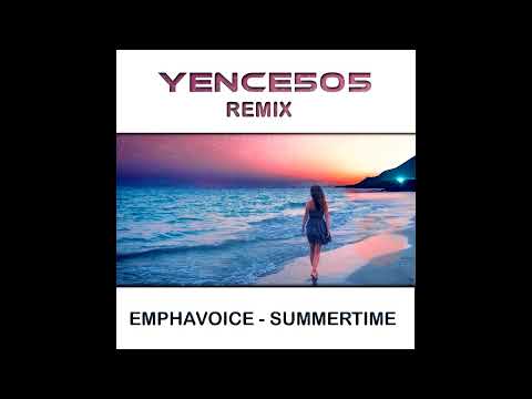 Emphavoice - Summertime (Yence505 Remix)
