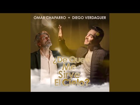 De Qué Me Sirve el Cielo?