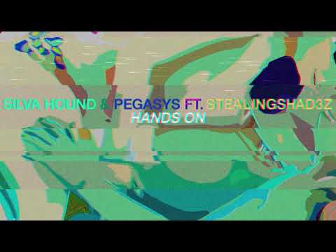 Silva Hound & PegasYs ft. StealingShad3z - Hands On