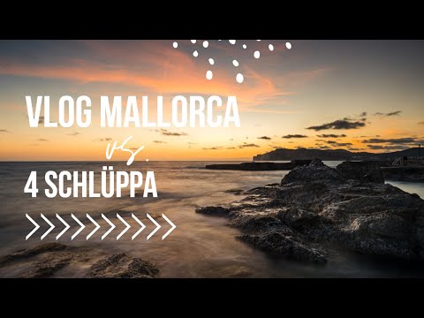 VLOG Mallorca vs 4 Schlüppa
