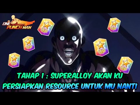 TAHAP I : PERSIAPAN RESOURCE ALLOY SSR+ DARI SEKARANG !!! HYPER ALLOY IN COMING - OPM The Strongest