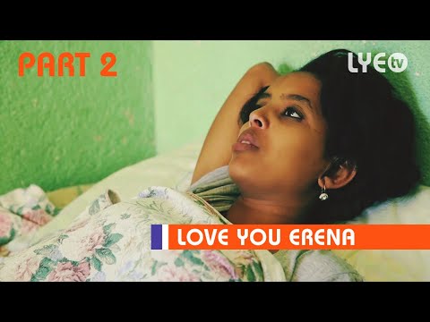 LYE.tv - Gega Diyu PART 2 | ጌጋ ድዩ - New Eritrean Movie 2018