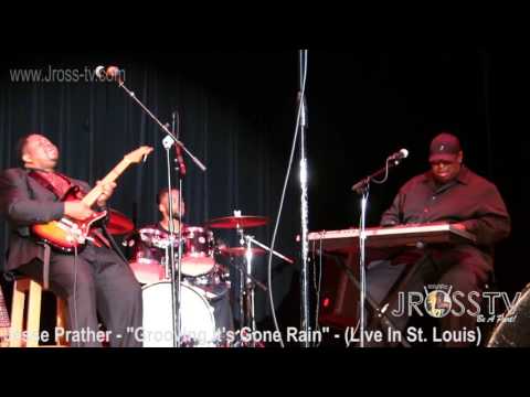 James Ross @ Jesse Prather - "Grooving It's Gone Rain" - www.Jross-tv.com (St. Louis)