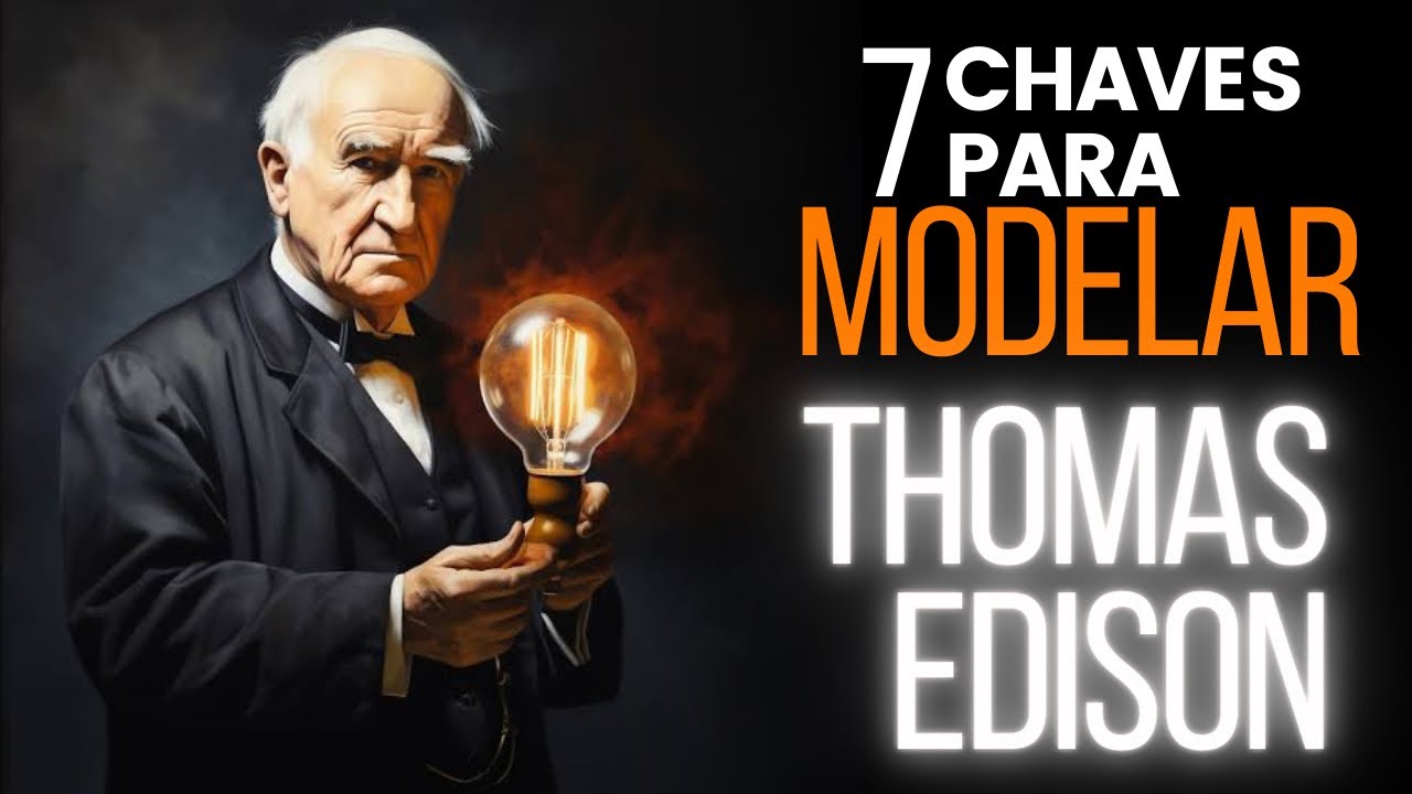 A Mentalidade de Thomas Edison