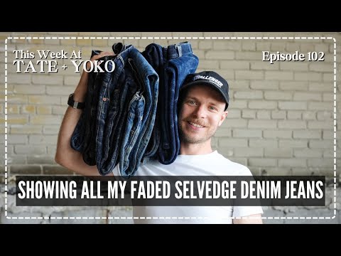See Garrett's Faded Selvedge Denim Collection - This Week At Tate + Yoko Ep: 102