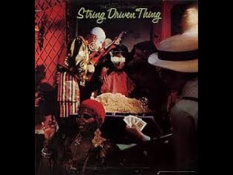 String Driven Thing - String Driven Thing 1972 FULL VINYL ALBUM